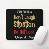Don’t Laugh Situation Dont Look Over At Me Funny Q マウスパッド (マウス)