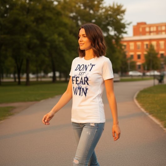 Don’t Let Fear Win Tシャツ
