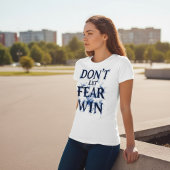 Don’t Let Fear Win Tシャツ