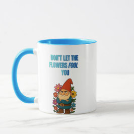 Don’t Let the Flowers Fool You – Grumpy Gnome マグカップ