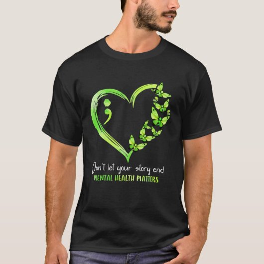 Don t Let Your Story End Mental Health Matters Awa Tシャツ (正面)