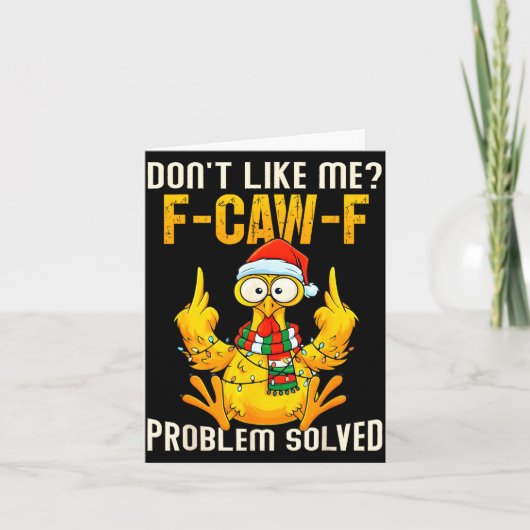 Don’t Like Me F-caw-f Problem Solved Sarcastic Chi カード (正面)