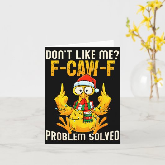 Don’t Like Me F-caw-f Problem Solved Sarcastic Chi カード (黄色い花)