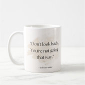 Don’t Look Back Quote Mug – Add Name  コーヒーマグカップ (左)