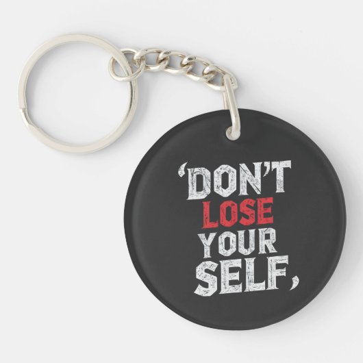 Don’t Lose Yourself Keychain, Motivational Quote キーホルダー (正面)