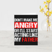 Don’t Make Me Angry Acting Like My Father Funny Da カード (黄色い花)