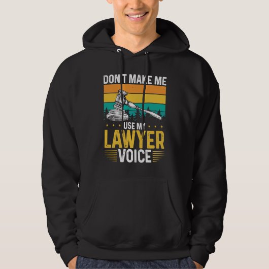 Don T Make Me Use My Lawyer Voice Lawyer パーカ (正面)