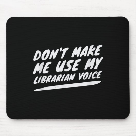 Don’t Make Me Use My Librarian Voice, Funny Readin マウスパッド (正面)