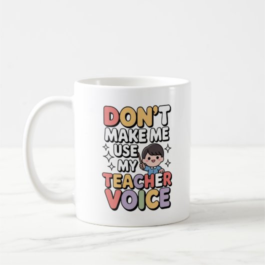 Don’t Make Me Use My Teacher Voice Kawaii Funny コーヒーマグカップ (左)