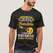 Don t Make Mistakes Playing Mandolin Musician Play Tシャツ (正面)