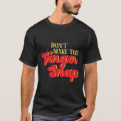 Don´t Make This Ginger Snap Redhead Christmas Cook Tシャツ (正面)