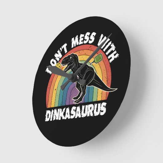 Don’t Mess With Dinkasaurus Pickleball ラウンド壁時計 (傾斜)
