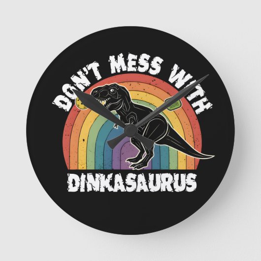 Don’t Mess With Dinkasaurus Pickleball ラウンド壁時計 (正面)