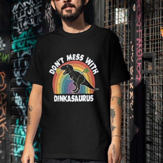 Don’t Mess With Dinkasaurus Pickleball Tシャツ
