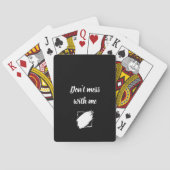 “Don’t Mess With Me” Custom Playing Cards トランプ (裏面)