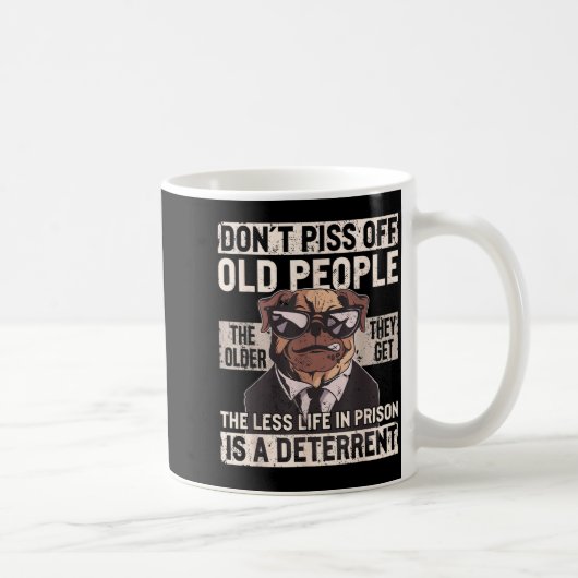 Don´t Off Old People Funny Birthday Dog Graphic Fo コーヒーマグカップ (右)