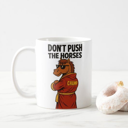 Don T Push The Horses コーヒーマグカップ (ドーナツ)