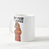 Don T Push The Horses コーヒーマグカップ (正面左)