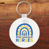 Don´t Push The Horses - Funny Meme Quote For Sarca キーホルダー (正面)