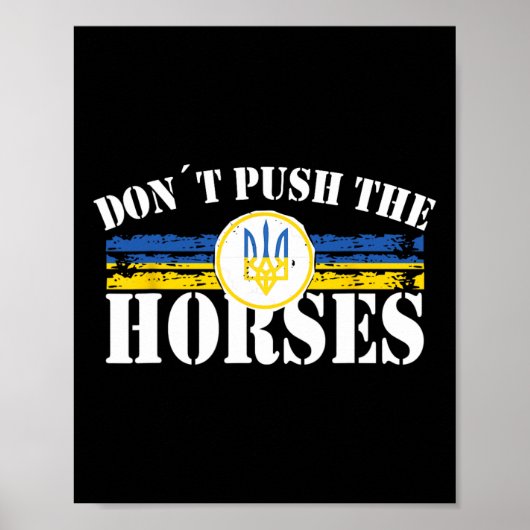 Don´t Push The Horses - Funny Meme Quote For Sarca ポスター (正面)