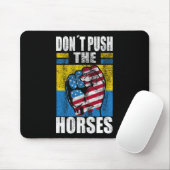 Don´t Push The Horses - Funny Meme Quote For Sarca マウスパッド (マウス)