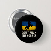 Don’t Push The Horses - Ukraine Flag Defiant Bold  缶バッジ (正面&裏面)