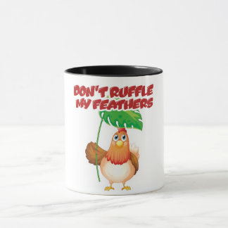 Don’t Ruffle My Feathers マグカップ