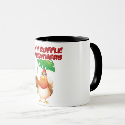 Don’t Ruffle My Feathers マグカップ (正面右)