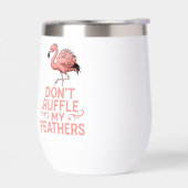 Don’t Ruffle My Feathers Funny Flamingo Saying (左面)