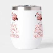 Don’t Ruffle My Feathers Funny Flamingo Saying (正面)