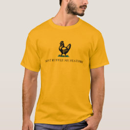 Don’t Ruffle My Feathers Gadsden Flag Parody Tシャツ