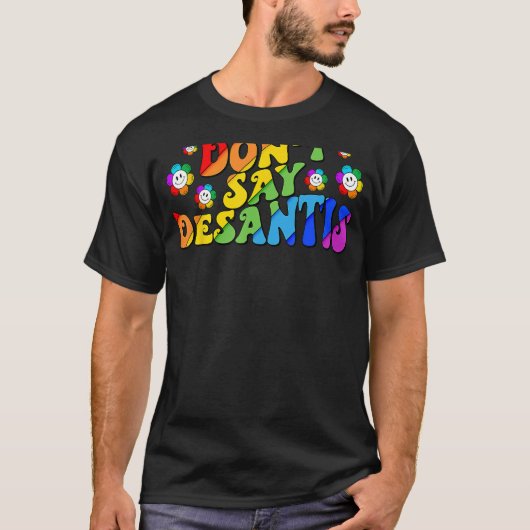 Don t Say Desantis Florida Say Gay LGBTQ Pride Ant Tシャツ (正面)