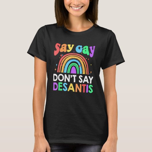 Don t Say Desantis Florida Say Gay LGBTQ Pride Ant Tシャツ (正面)