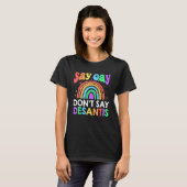 Don t Say Desantis Florida Say Gay LGBTQ Pride Ant Tシャツ (正面フル)
