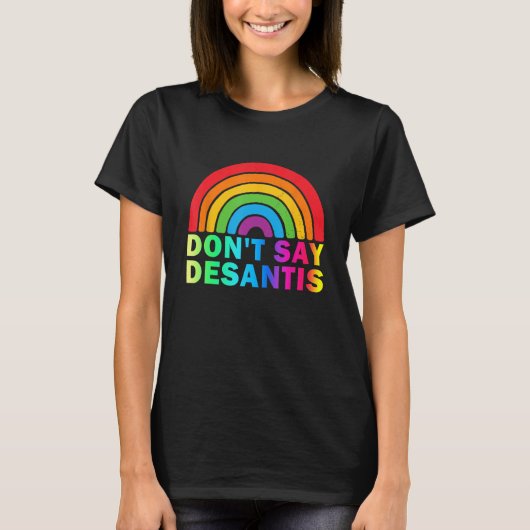 Don t Say DeSantis Florida Say Gay LGBTQ Pride Ant Tシャツ (正面)