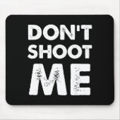 Don’t Shoot Me マウスパッド (正面)