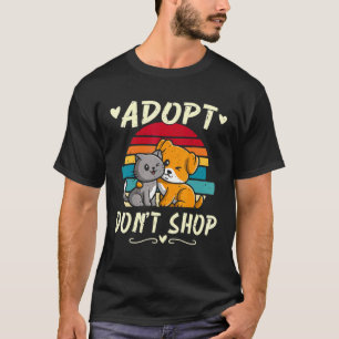 Don T Shop Animals Dog Cat Adoption Petを採用 Tシャツ