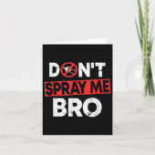 Don’t Spray Me Bro _ Funny Chemtrails Consracy Quo カード (正面)