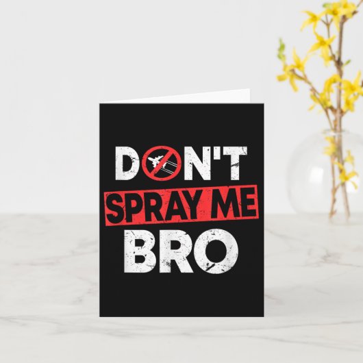 Don’t Spray Me Bro _ Funny Chemtrails Consracy Quo カード (黄色い花)