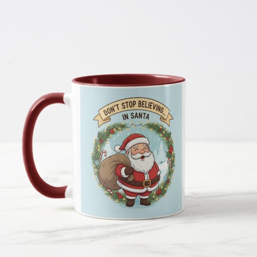 Don’t Stop Believing in Santa – Christmas Mug for  マグカップ (左)