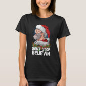 Don t Stop Believing Santa Claus Sunglasses Tシャツ (正面)