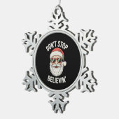 Don’t Stop Believing Santa Funny Christmas Holiday スノーフレークピューターオーナメント (右)