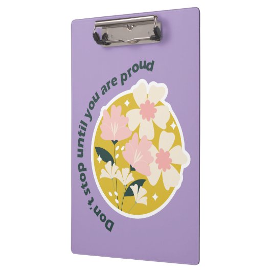 Don’t Stop Until You Are Proud  Motivational Quote クリップボード (左)