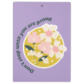Don’t Stop Until You Are Proud  Motivational Quote クリップボード (裏面)
