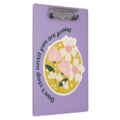 Don’t Stop Until You Are Proud  Motivational Quote クリップボード (右)