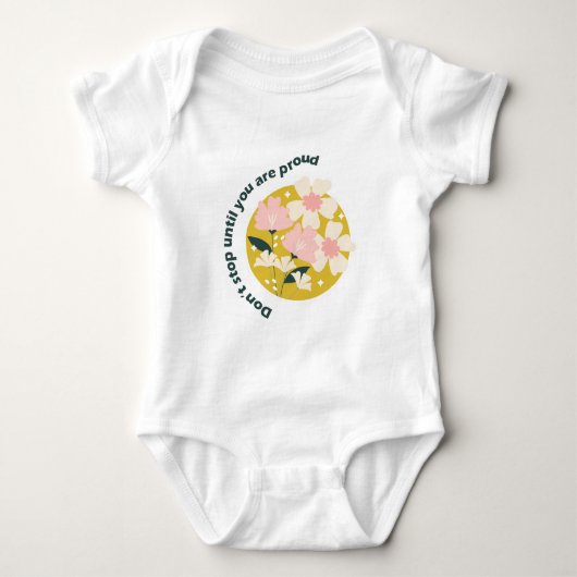 Don’t Stop Until You Are Proud  Motivational Quote ベビーボディスーツ (正面)