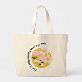 Don’t Stop Until You Are Proud  Motivational Quote ラージトートバッグ