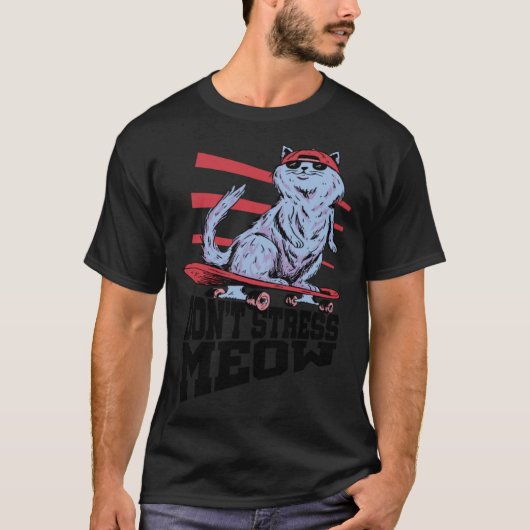 Don t Stress Meow Stress Awareness Month Skateboar Tシャツ (正面)