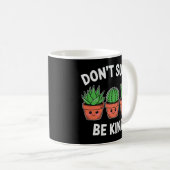 Don’t Succ, Be Kind – Cute Cactus Pun コーヒーマグカップ (正面右)