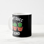 Don’t Succ, Be Kind – Cute Cactus Pun コーヒーマグカップ (正面左)